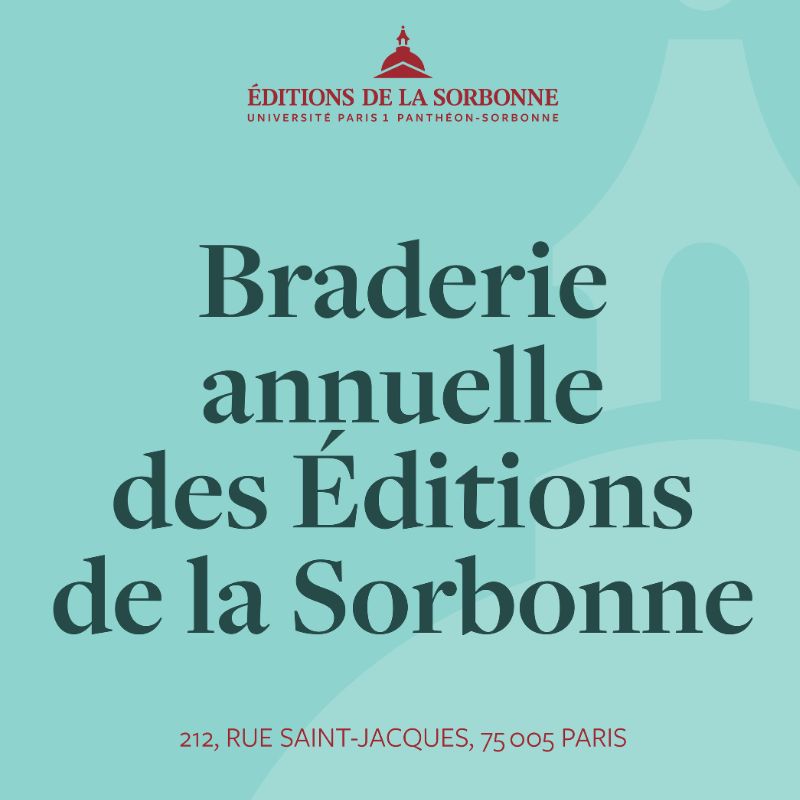 Braderie annuelle des Éditions de la Sorbonne 212 rue Saint-Jacques 75005 Paris