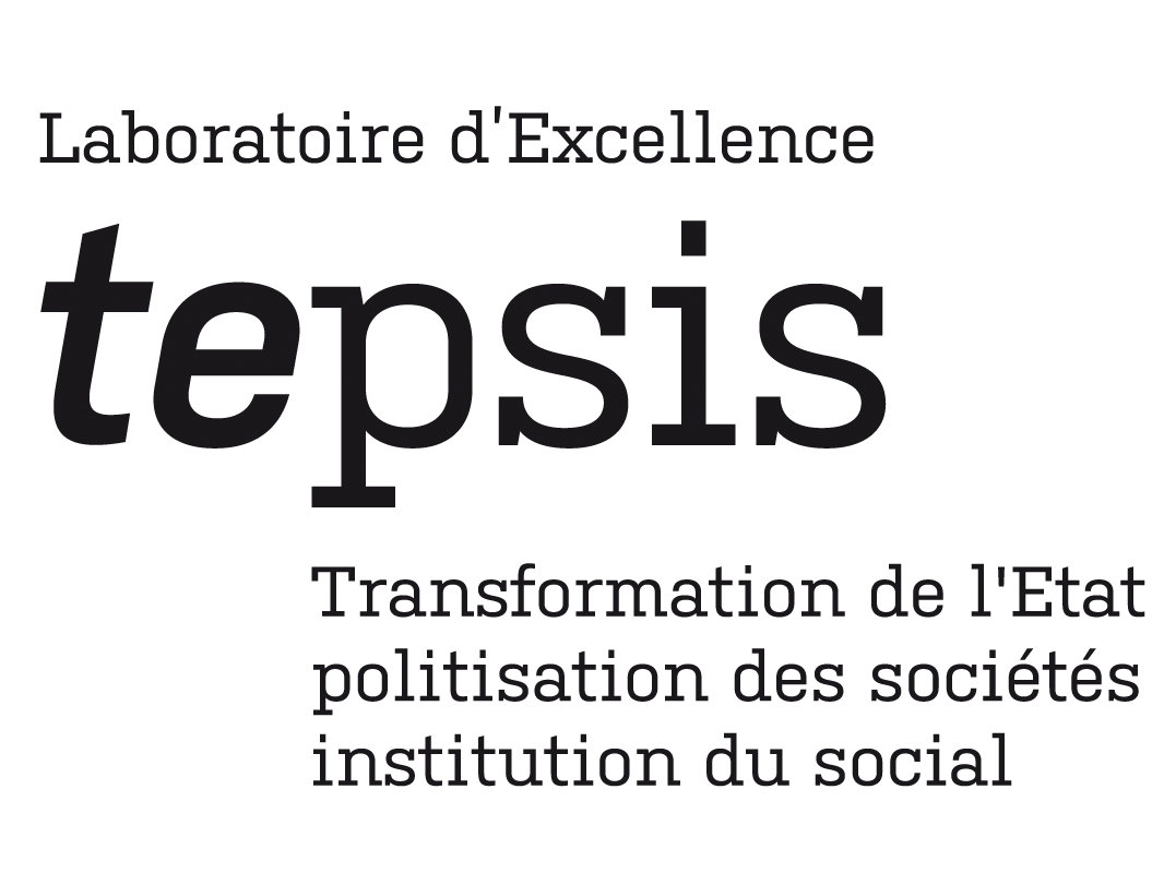 LabEx Tepsis - Transformation de l’Etat, Politisation des Sociétés, Institution du Social