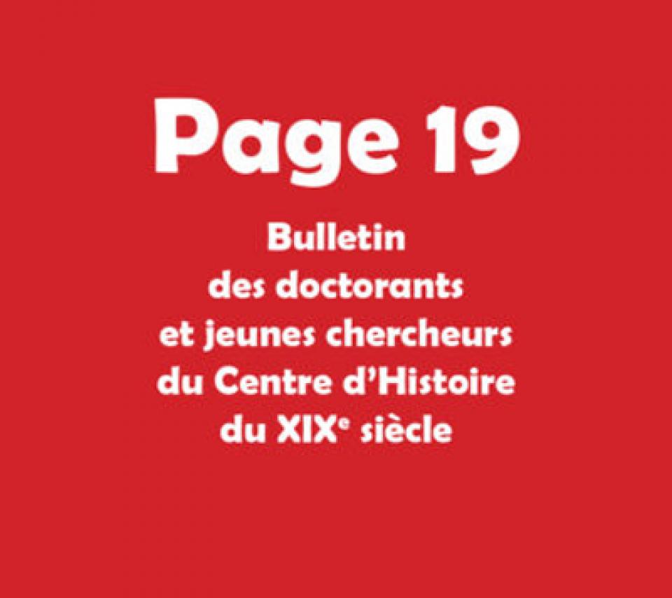 Page 19 - Bulletin des doctorants et jeunes chercheurs du centre d'histoire du XIXe siècle
