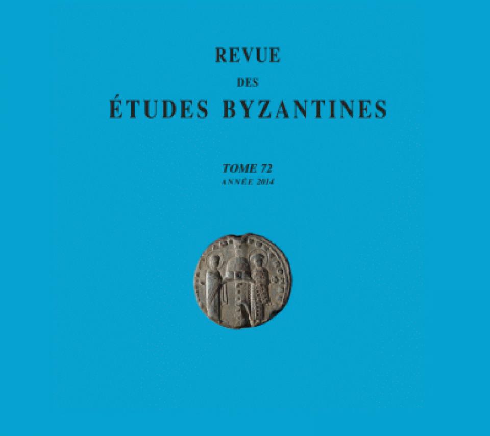 La Revue des études byzantines - Tome 72 - Année 2014