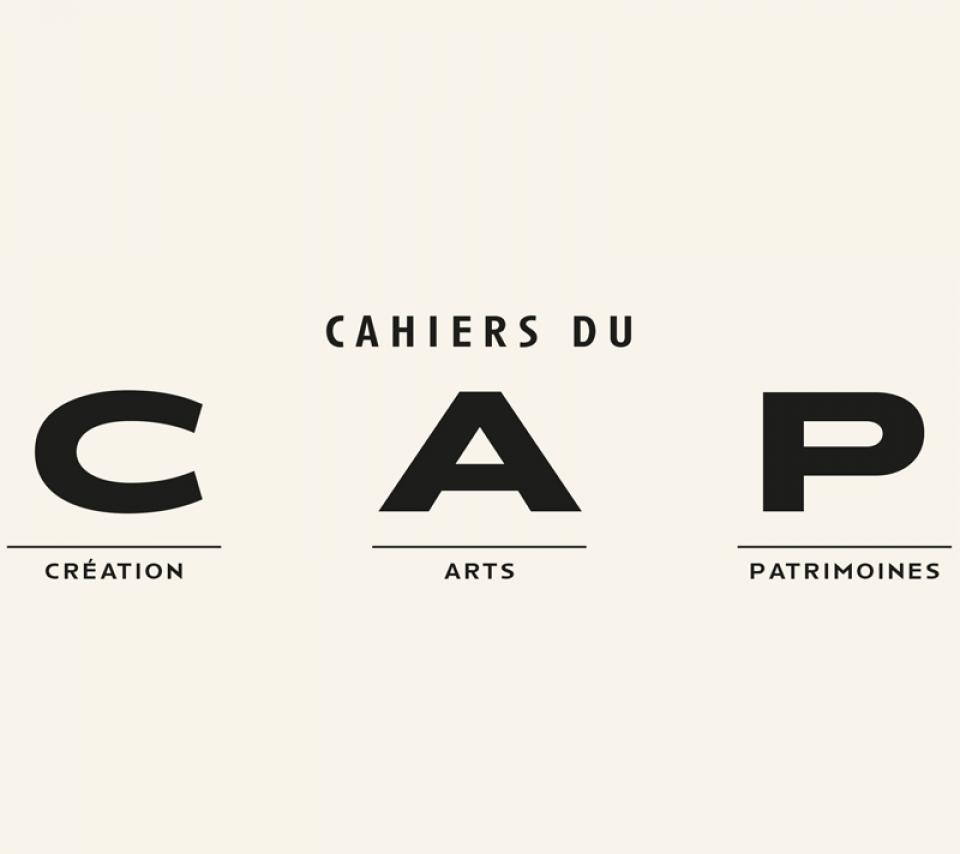 Cahiers du CAP Création Art Patrimoine