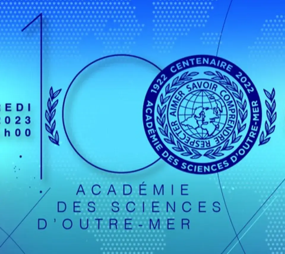 Vendredi 26 mai 2023 à 15h, centenaire de  l’Académie des Sciences d’Outre-Mer, grand amphithéâtre de la Sorbonne