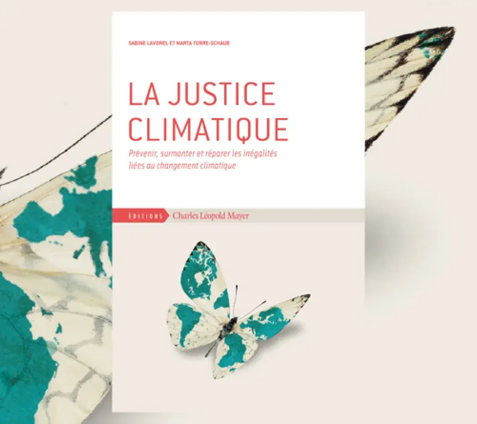 La justice climatique - Marta Torre-Schaub et Sabine Lavorel La justice climatique - Prévenir, surmonter et réparer les inégalités liées au changement climatique - Marta Torre-Schaub et Sabine Lavorel - Éditeur : Éditions Charles Léopold Mayer