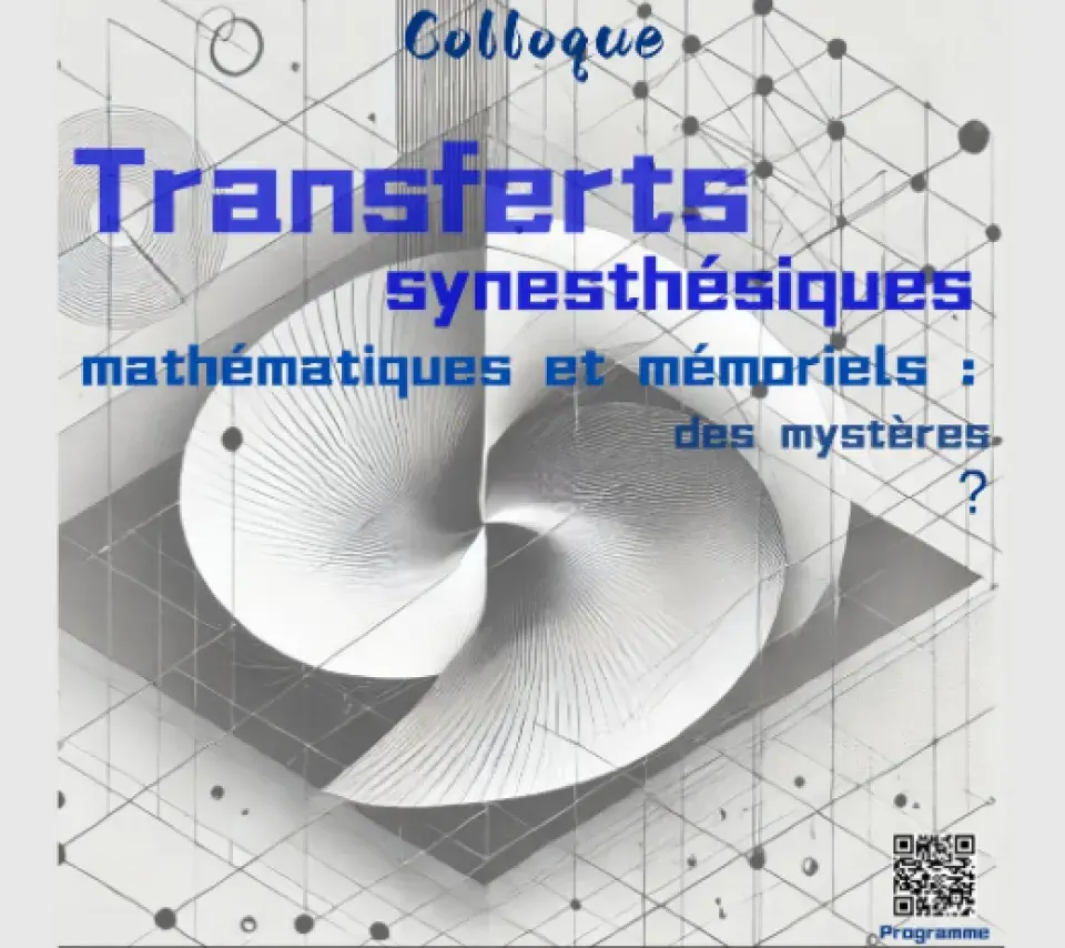 Colloque Transferts synesthésiques mathématiques et mémoriels : des mystères ?