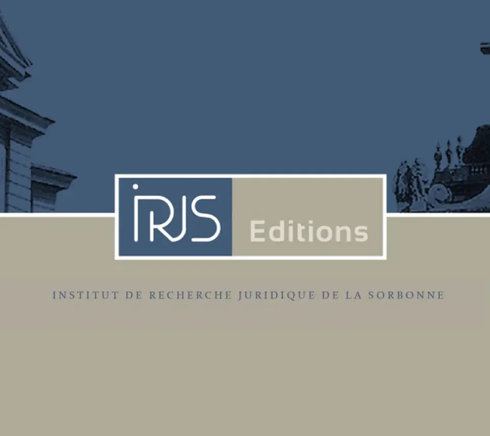 IRJS éditions - Institut de recherche juridique de la Sorbonne 