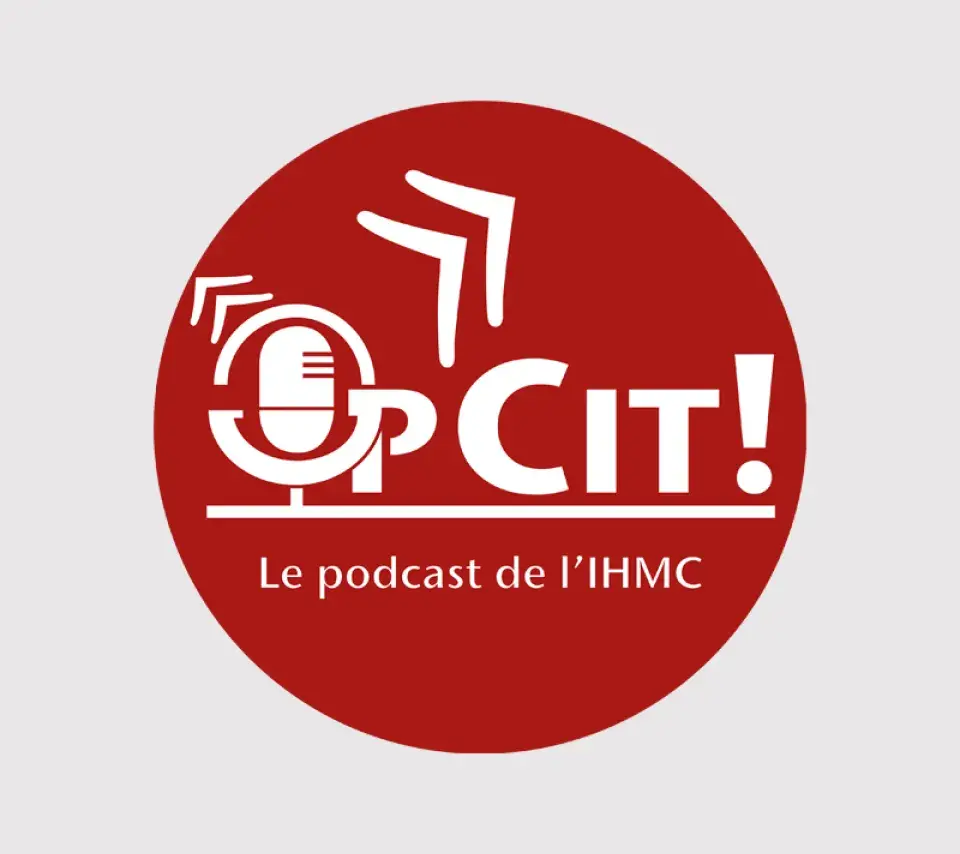 OpCit ! Le podcast de l’IHMC