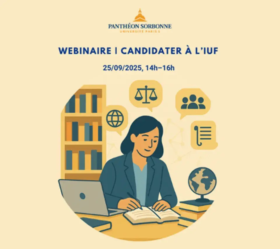 Webinaire candidater à l'IUF Paris 1 Panthéon-Sorbonne - Webinaire candidater à l'IUF - 25/09/2025 14h-16h