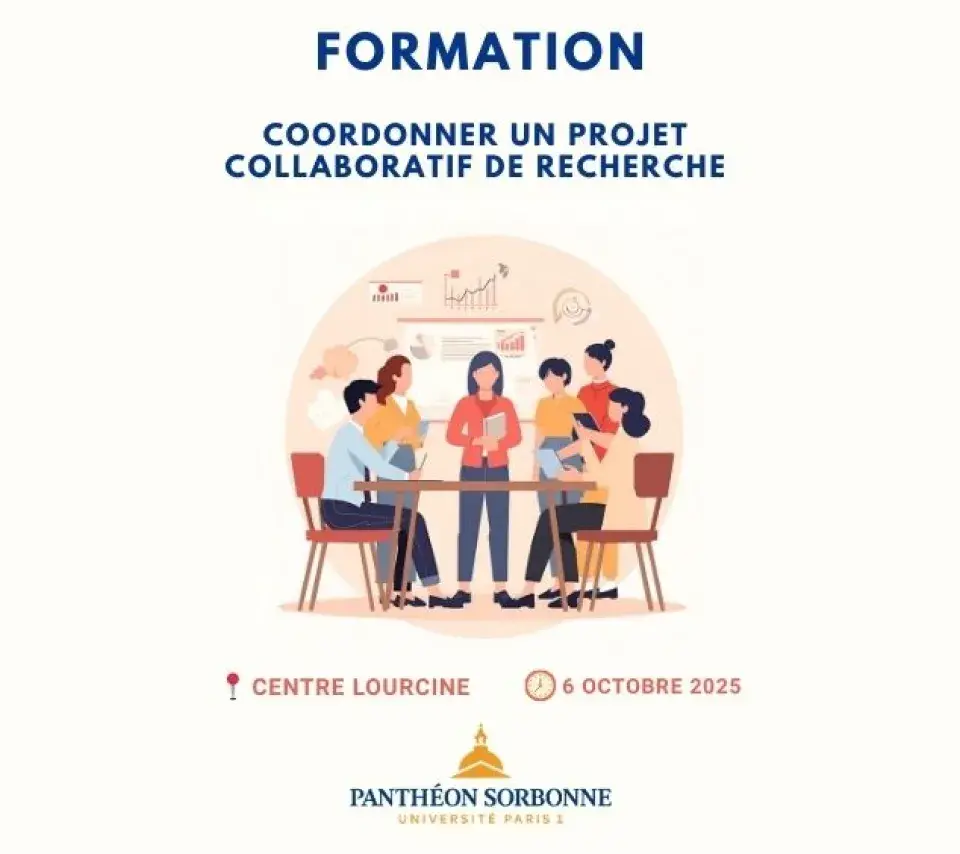 Formation coordonner un projet collaboratif de recherche Formation coordonner un projet collaboratif de recherche - 6 octobre 2025 - Centre Lourcine Université Paris 1 Panthéon-Sorbonne