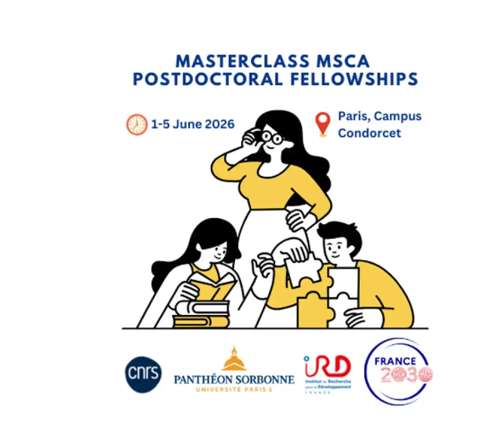 Masterclass MSCA Postdoctoral fellowships - 1-5 june 2026 - Paris, Campus Condorcet - CNRS, Paris 1 Panthéon-Sorbonne, IRD, France 2030