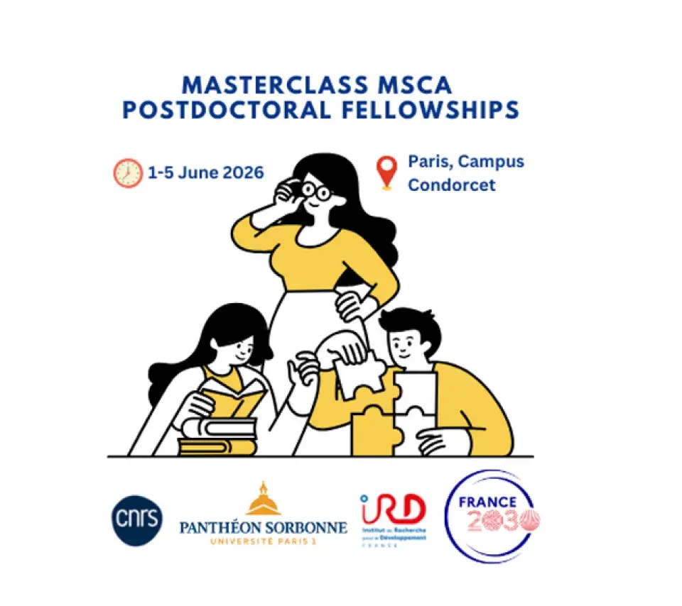 Masterclass MSCA Postdoctoral fellowships - 1-5 june 2026 - Paris, Campus Condorcet - CNRS, Paris 1 Panthéon-Sorbonne, IRD, France 2030