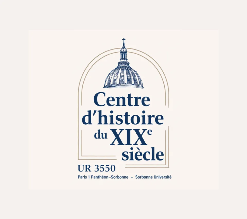 Centre d'histoire du XIXe siècle - UR 3550 - Paris 1 Panthéon-Sorbonne - Sorbonne Université