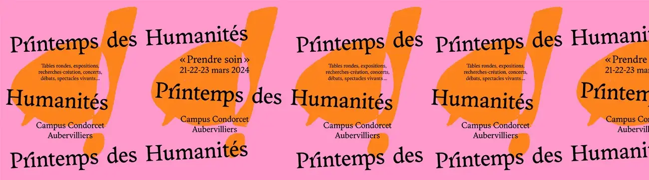 Printemps des humanités - Campus Condorcet - 21 22 23 mars 2024