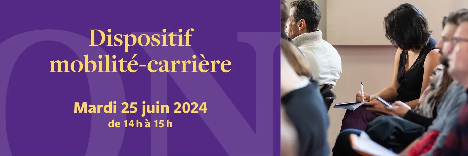 Dispositif mobilité carrière Dispositif mobilité carrière - Mardi 25 juin de 14 h à 15 h