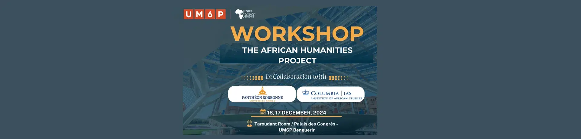 The African Humanities Project Workshop The African Humanities Project Workshop - UM6P - Center For African Studies
