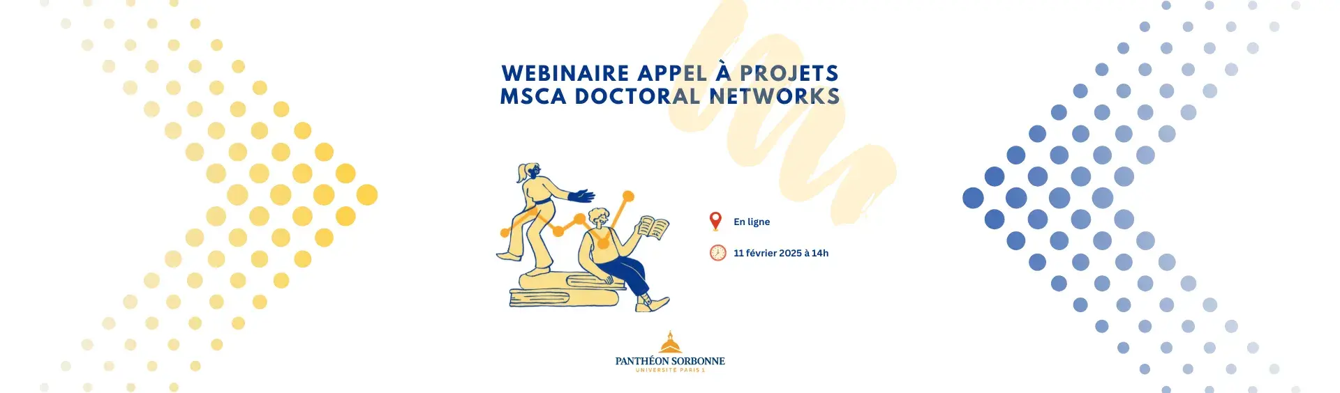 MSCA Doctoral Networks Webinaire appel à projets MSCA Doctoral Networks - 11 février 2025 à 14h