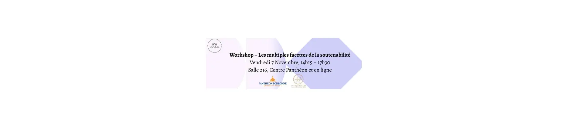 Workshop « Les multiples facettes de la soutenabilité » Vendredi 7 novembre 2025 de 14h15 à 17h30, Salle 216 Centre Panthéon