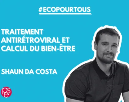 #EcoPourTous -  Traitement antirétroviral et calcul du bien-être - Shaun Da Costa