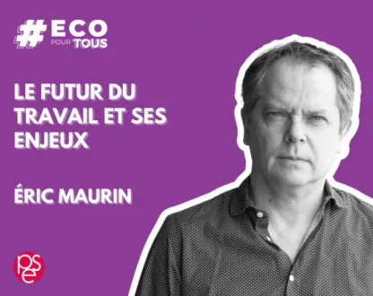 #Eco pour tous - Le futur du travail et ses enjeux - Éric Maurin