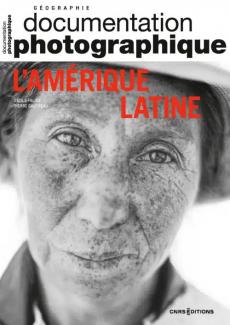 Géographie - Documentation Photographique - L’Amérique Latine - Cécile Faliès et Pierre Gautreau - CNRS éditions