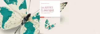 La justice climatique - Prévenir, surmonter et réparer les inégalités liées au changement climatique - Marta Torre-Schaub et Sabine Lavorel -  Éditeur : Éditions Charles Léopold Mayer