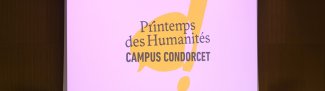 Printemps des Humanités Campus Condorcet