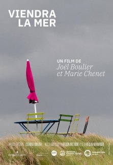 Viendra la mer, un film de Marie Chenet, Joël Boulier