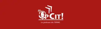 OpCit ! Le podcast de l’IHMC