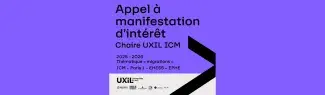 Appel à   manifestation  d’intérêt Chaire UXIL ICM 2025 - 2026  Thématique « migrations » ICM – Paris 1 – EHESS – EPHE