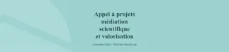 Appel à projets médiation scientifique et valorisation 