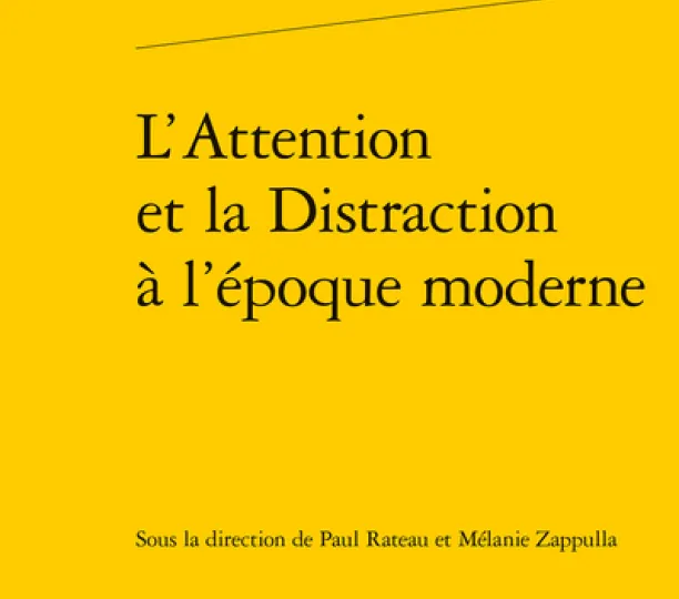 L’Attention et la Distraction à l'époque moderne